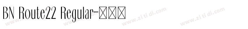 BN Route22 Regular字体转换 BN Route22 Regular字体转换